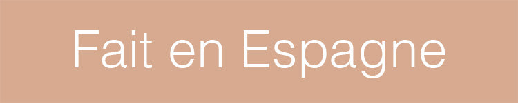 Fabriqué en Espagne