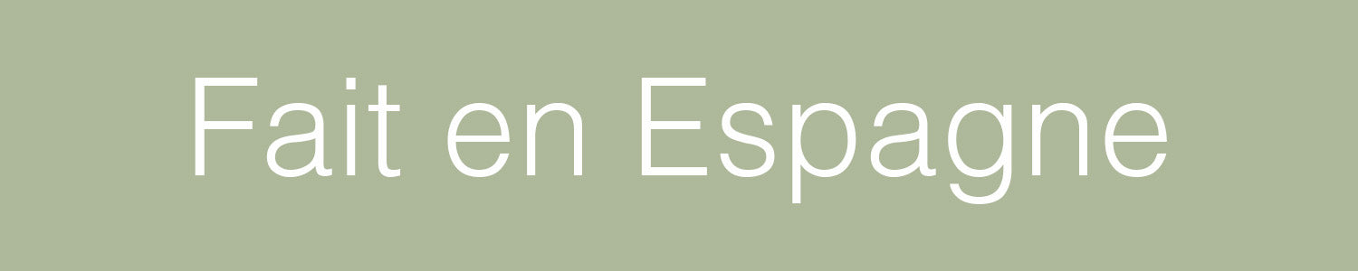 Fabriqué en Espagne